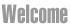 welcome